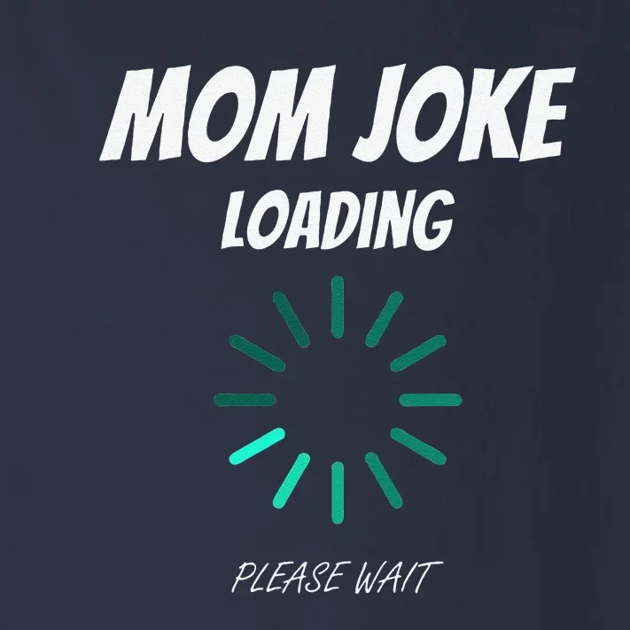 Womens Mom Joke Loading Funny Mommy Mother's Day Bad Pun Humor Gift Toddler Long Sleeve Shirt