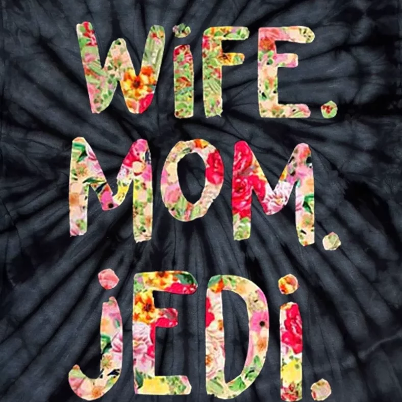 Wife Mom Jedi Tie-Dye T-Shirt