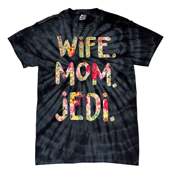 Wife Mom Jedi Tie-Dye T-Shirt