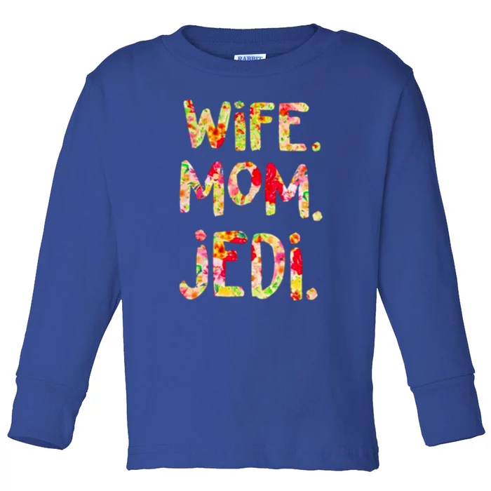 Wife Mom Jedi Toddler Long Sleeve Shirt