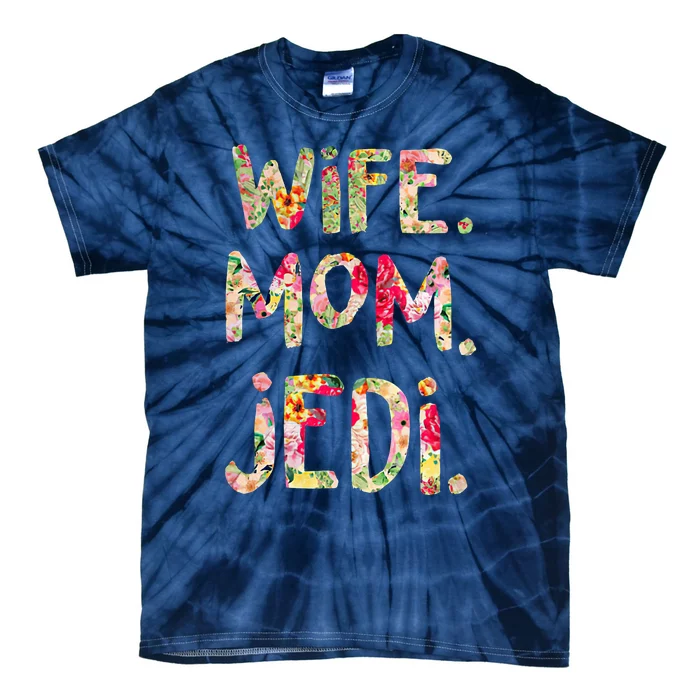 Wife Mom Jedi Tie-Dye T-Shirt