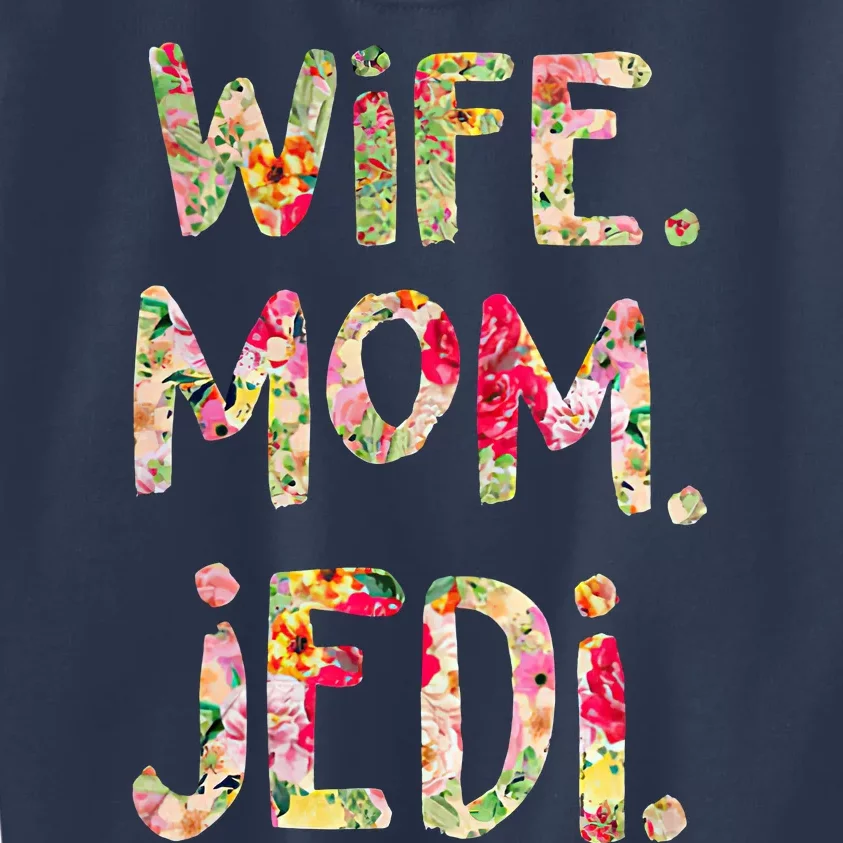 Wife Mom Jedi Kids Sweatshirt