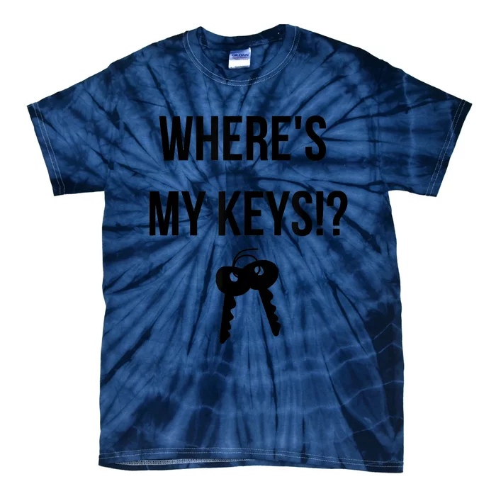 Where's My Keys Lost Misplaced Keys Funny Tie-Dye T-Shirt