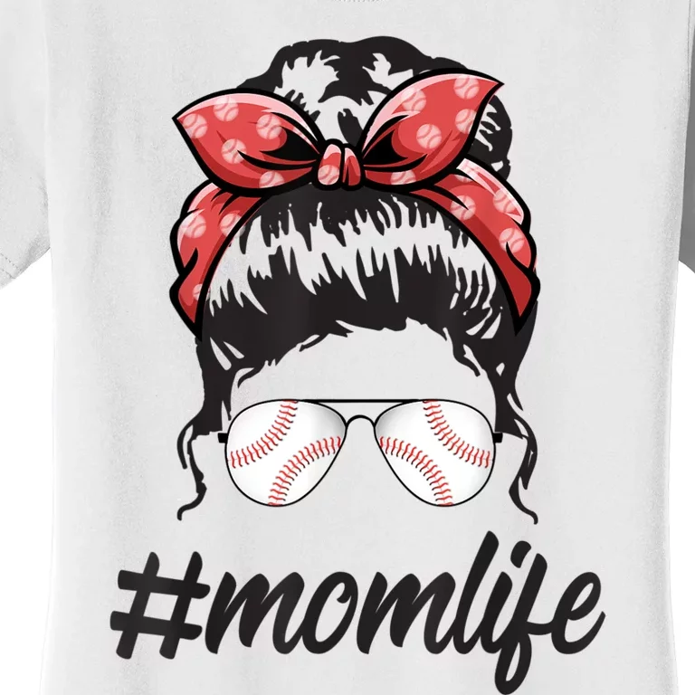 Womens Mom Life Softball Baseball Mothers Day Messy Bun Women's T-Shirt