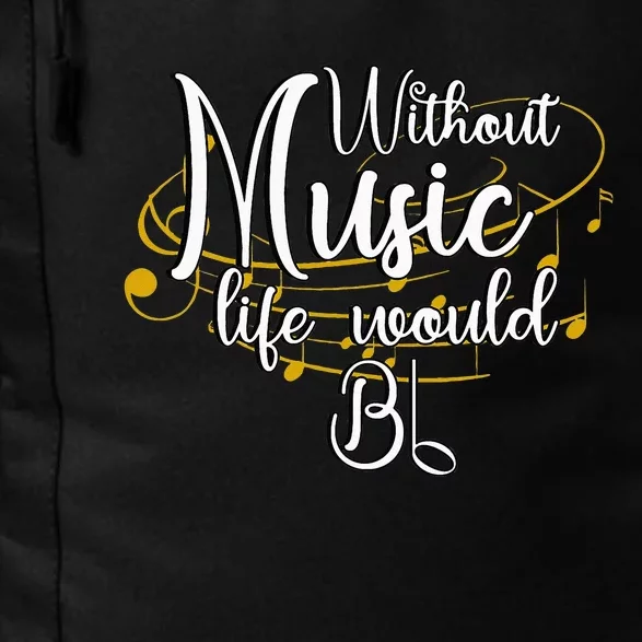 Without Music Life Would Bb For Music Lovers & Artists Daily Commute Backpack