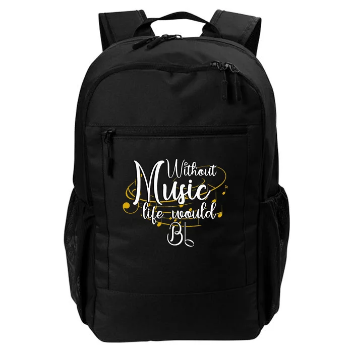 Without Music Life Would Bb For Music Lovers & Artists Daily Commute Backpack