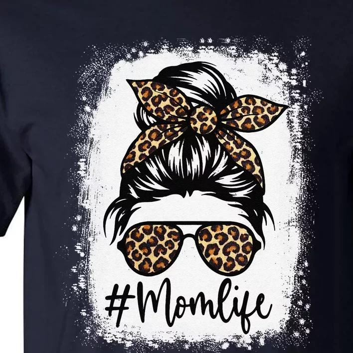 Women Mom Life Bleached Mom Life Leopard Messy Bun Tall T-Shirt