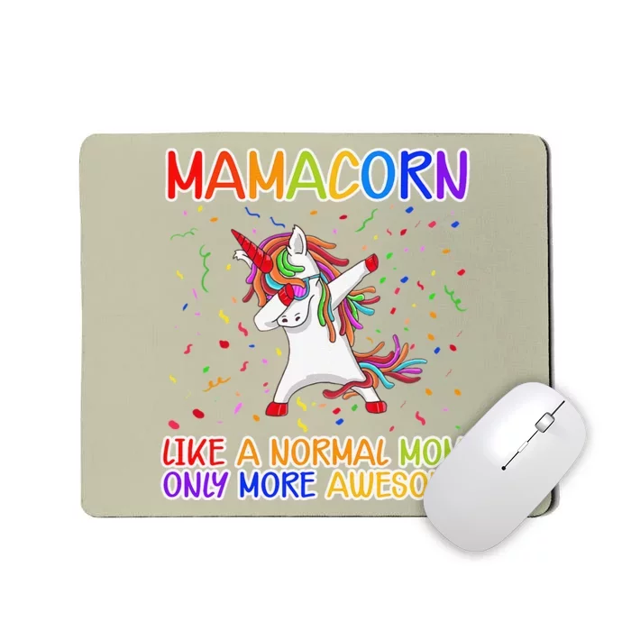 Womens Mamacorn Like A Normal Mom Only More Awesome Unicorn Dabbing Mousepad