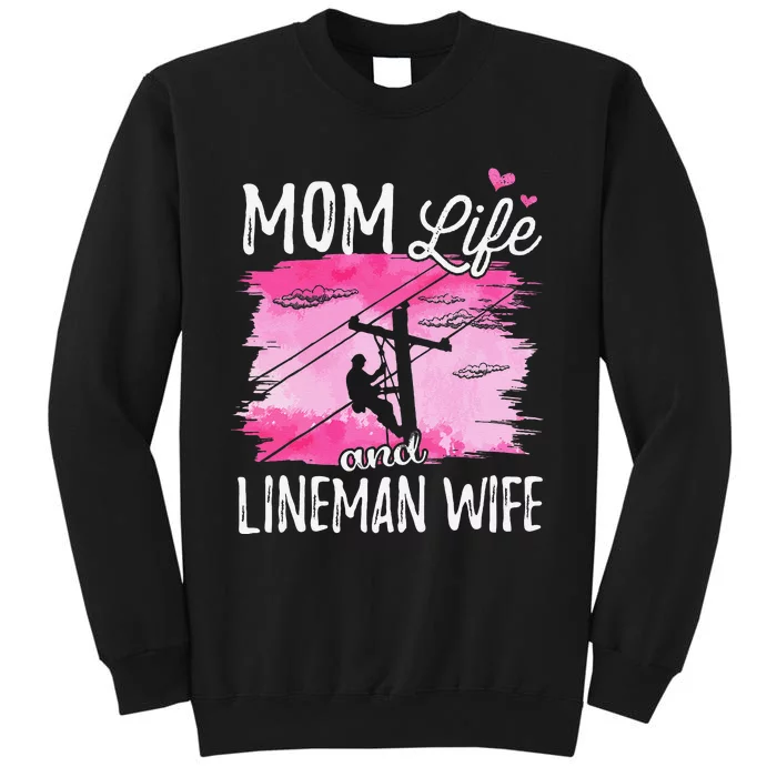 Women Mom Life And Lineman Wife Husband Electric Cable Tall Sweatshirt