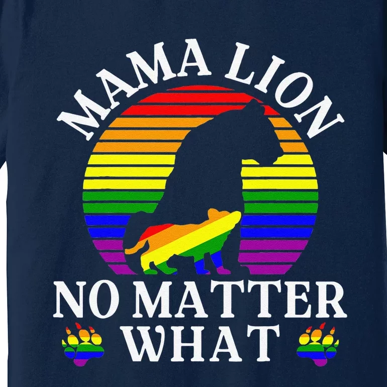 Women Mama Lion No Matter What Lgbt Pride Support Rainbow Premium T-Shirt