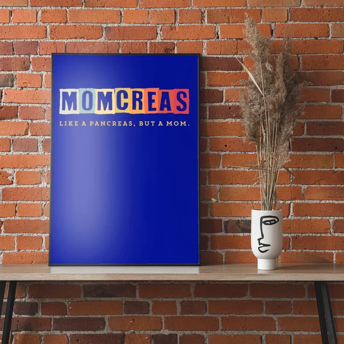 Wo Momcreas Like A Pancreas But A Mom Type 1 Diabetes Gift Poster