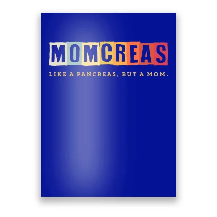 Wo Momcreas Like A Pancreas But A Mom Type 1 Diabetes Gift Poster