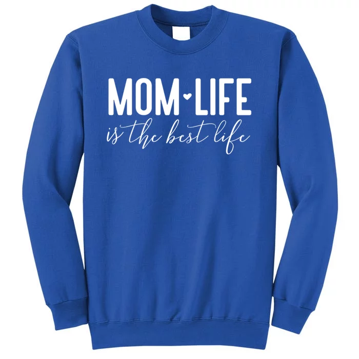 Wonder Mom Life Is The Best Life For Mama Or Grandma Gift Tall Sweatshirt