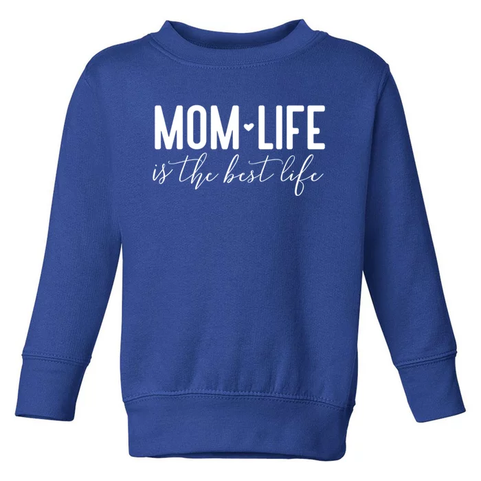 Wonder Mom Life Is The Best Life For Mama Or Grandma Gift Toddler Sweatshirt