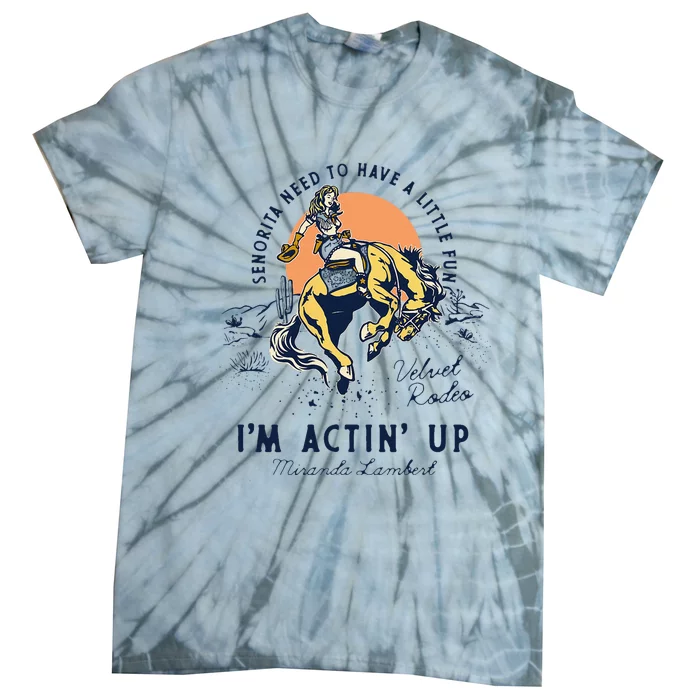 Wo Miranda Lambert Actin' Up Tie-Dye T-Shirt