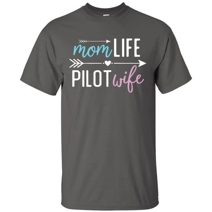 Womens Mom Life Pilot Wife Gift For Girlfriend Wife Tall T-Shirt