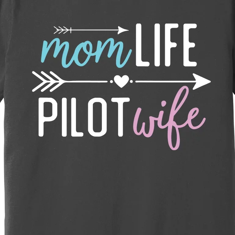 Womens Mom Life Pilot Wife Gift For Girlfriend Wife Premium T-Shirt