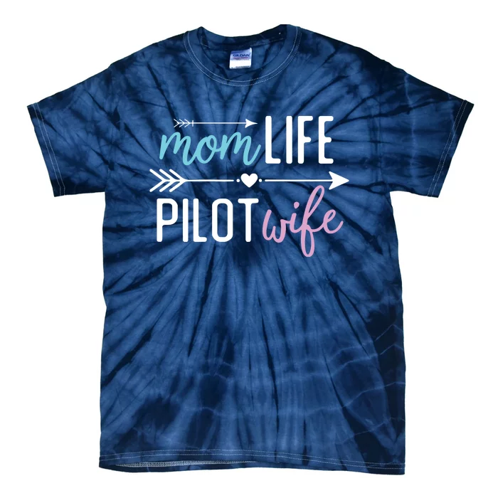 Womens Mom Life Pilot Wife Gift For Girlfriend Wife Tie-Dye T-Shirt