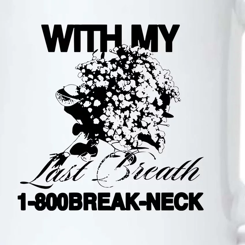 With My Last Breath 1800 Breakneck Black Color Changing Mug