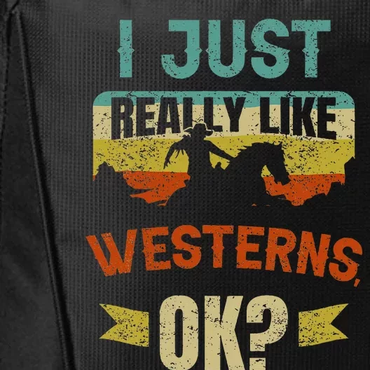 Western Movie Lover Gift I Just Really Like Westerns Ok City Backpack