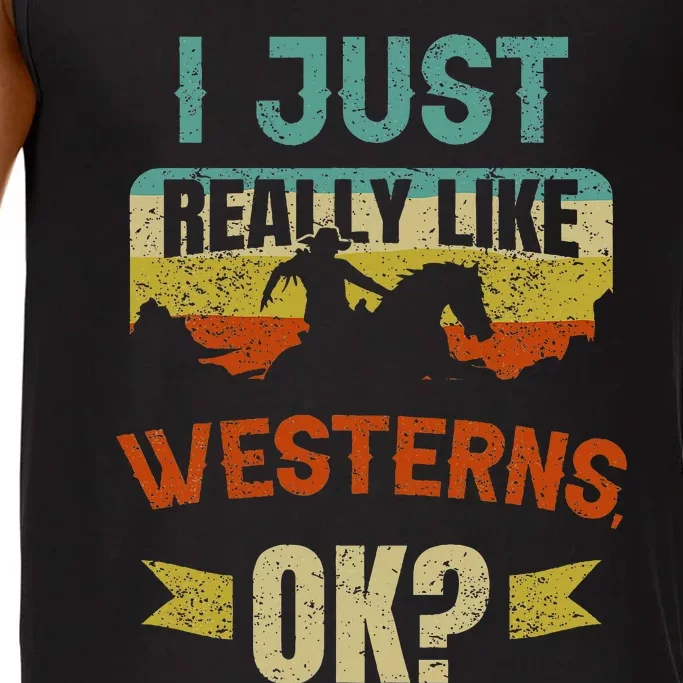 Western Movie Lover Gift I Just Really Like Westerns Ok Comfort Colors® Tank Top