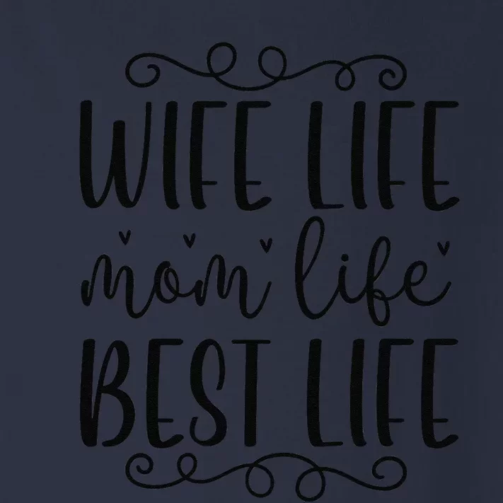 Wife Mom Life Best Life Birthday For Mom Mothers Day Family Toddler Long Sleeve Shirt