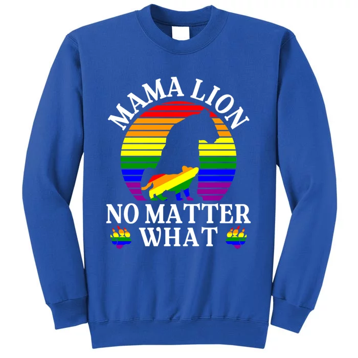 Wo Mama Lion No Matter What Lgbt Pride Support Rainbow Gift Tall Sweatshirt