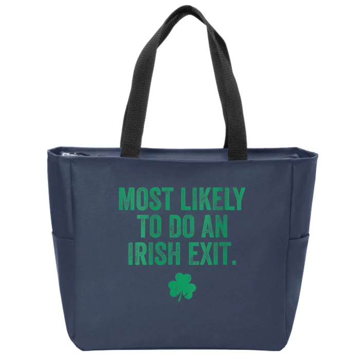 Womens Most Likely To Do An Irish Exit Zip Tote Bag