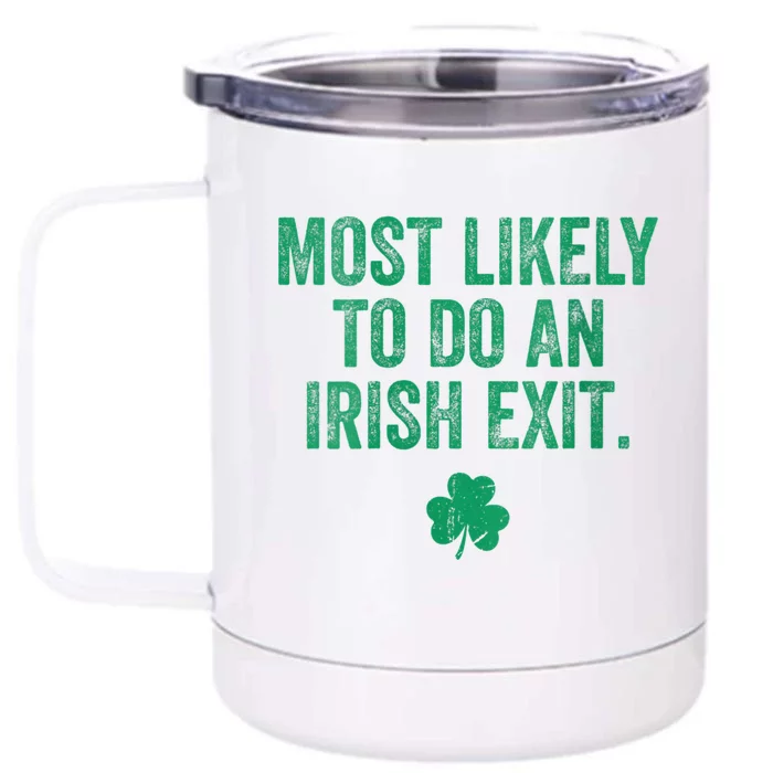 Womens Most Likely To Do An Irish Exit Front & Back 12oz Stainless Steel Tumbler Cup