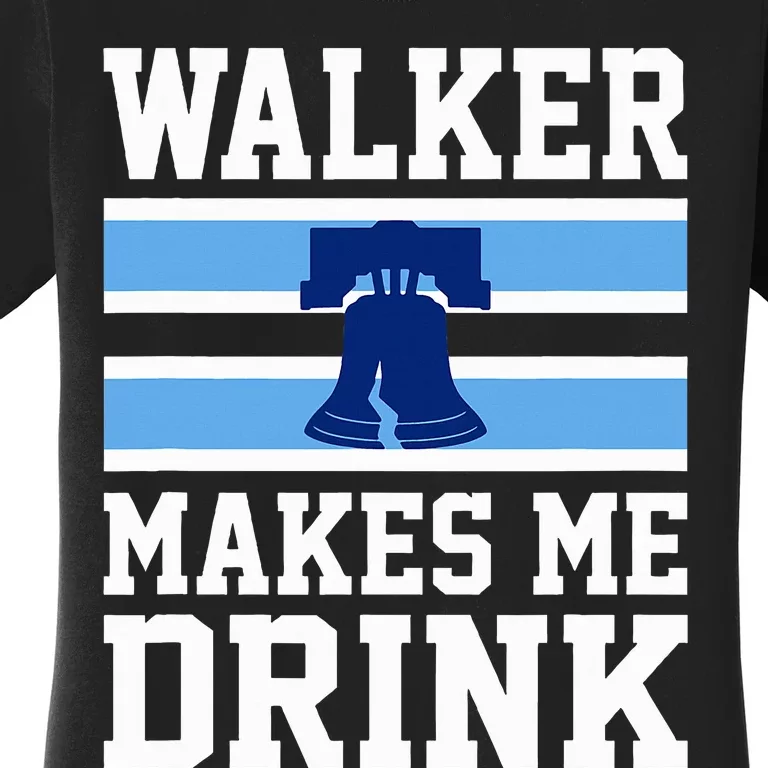 Walker Makes Me Drink Women's T-Shirt