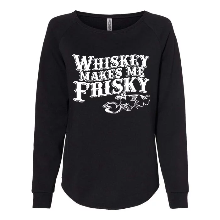 Whiskey Makes Me Frisky Men Women Casual Graphical Dress Womens California Wash Sweatshirt