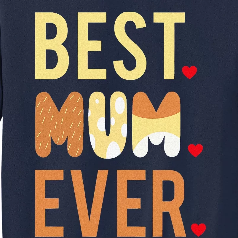 Women Mom Mothers Day Best Mom Ever Tall Sweatshirt