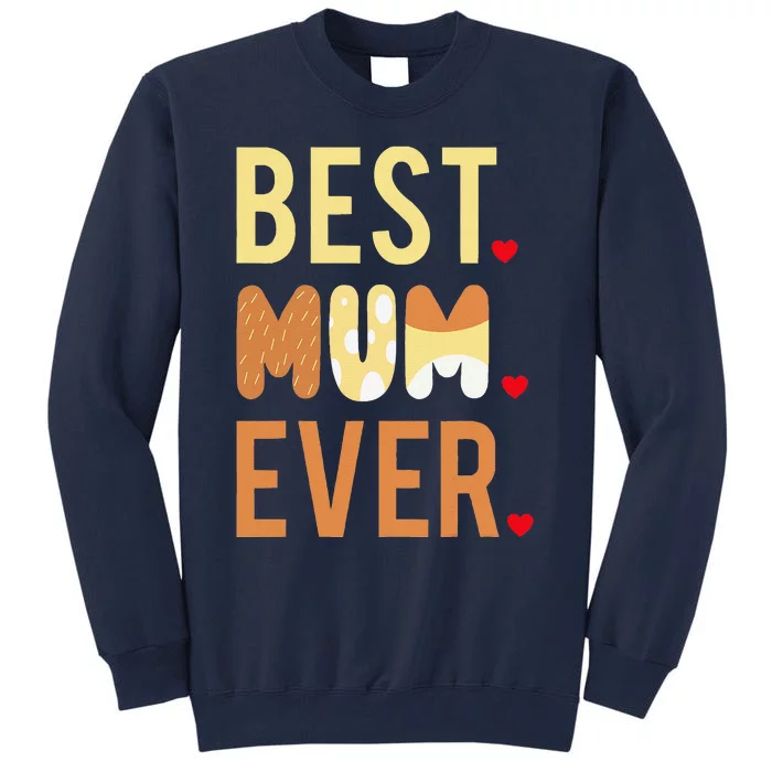 Women Mom Mothers Day Best Mom Ever Tall Sweatshirt