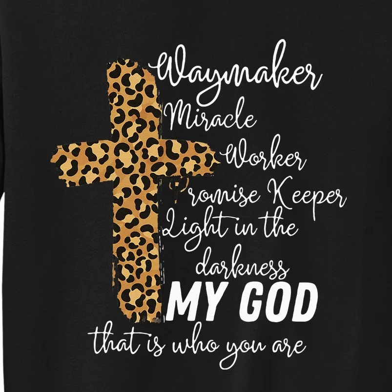 Way Maker Miracle Worker Promise Keeper Light Christian Sweatshirt