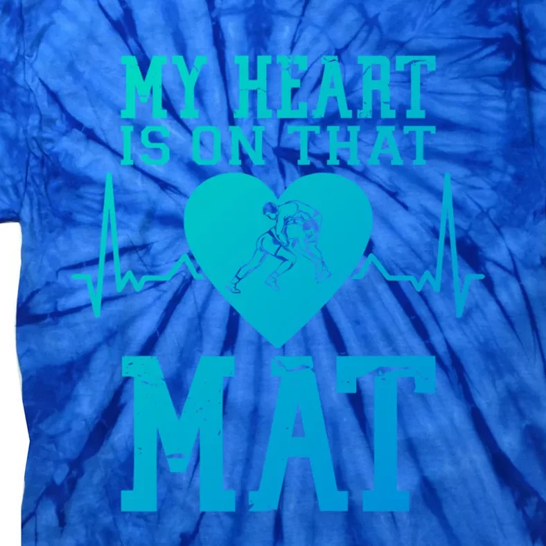 Wrestling Mother My Heart Is On That Mat Wrestling Funny Gift Tie-Dye T-Shirt