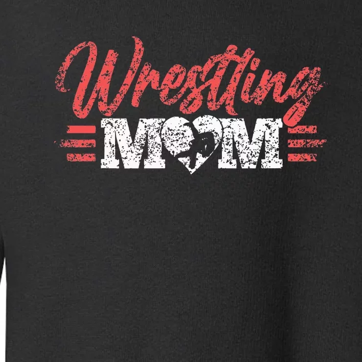 Wrestling Mom Martial Arts Wrestler Wrestle Hobby Mother Toddler Sweatshirt