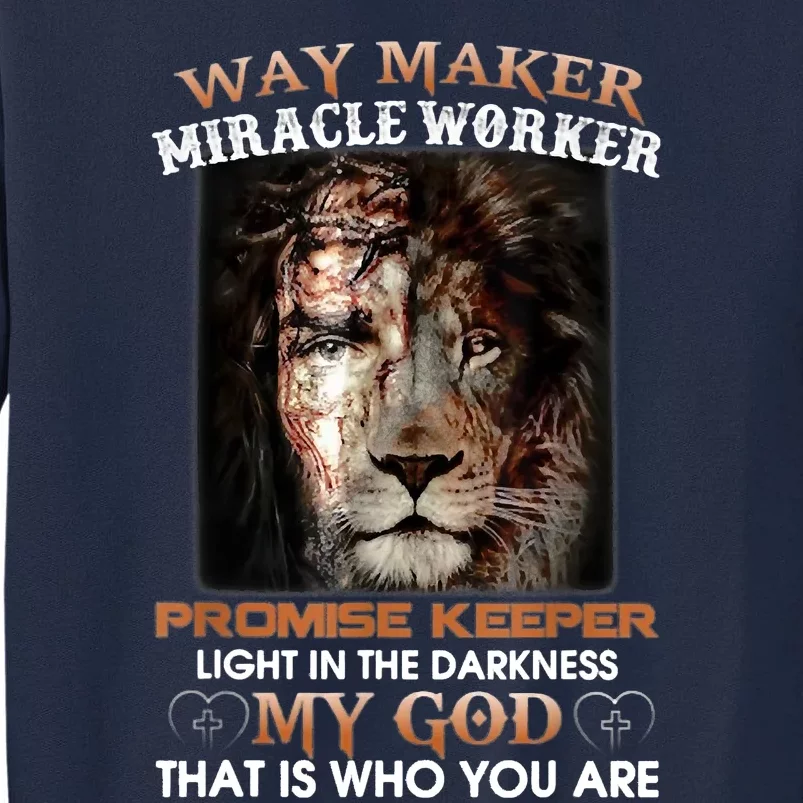 Way Maker Miracle Worker Promise Keeper Light Jesus Lion Tall Sweatshirt