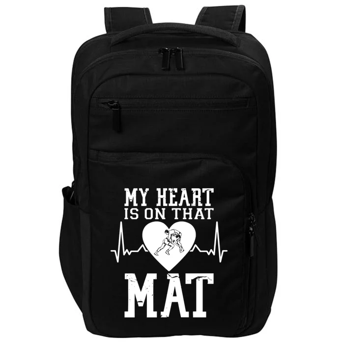 Wrestling Mother My Heart Is On That Mat Wrestling Funny Gift Impact Tech Backpack