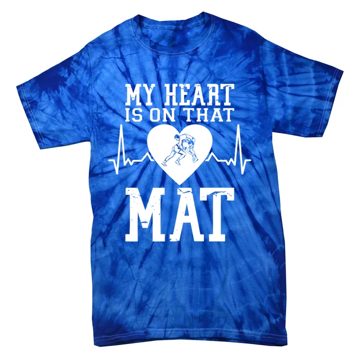 Wrestling Mother My Heart Is On That Mat Wrestling Funny Gift Tie-Dye T-Shirt