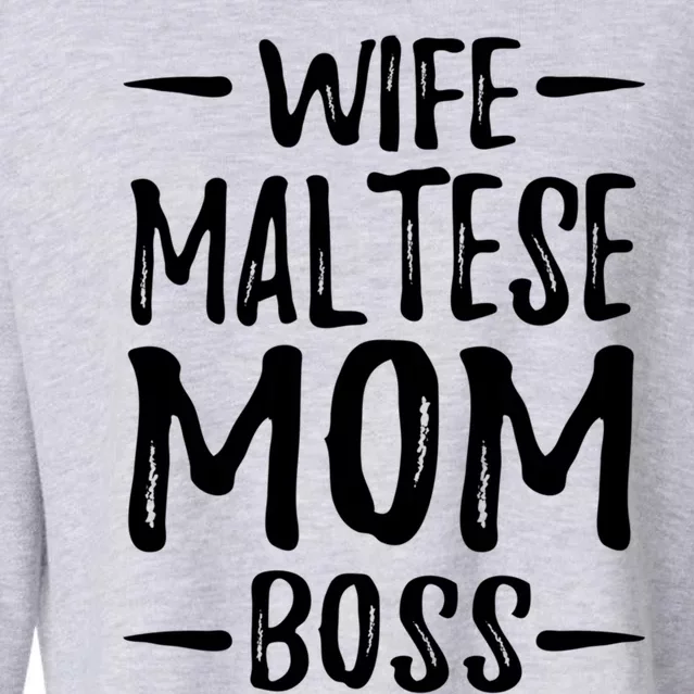 Wife Maltese Mom Boss For Dog Mom Gift Cropped Pullover Crew