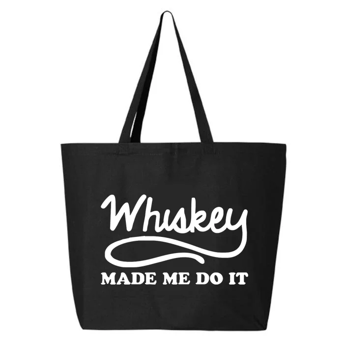 Whiskey Made Me Do It Funny 25L Jumbo Tote