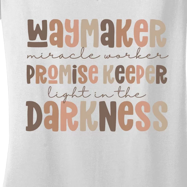 Way Maker Miracle Worker Promise Keeper Light In The Darkness Women's V-Neck T-Shirt