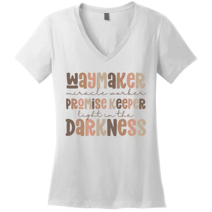 Way Maker Miracle Worker Promise Keeper Light In The Darkness Women's V-Neck T-Shirt