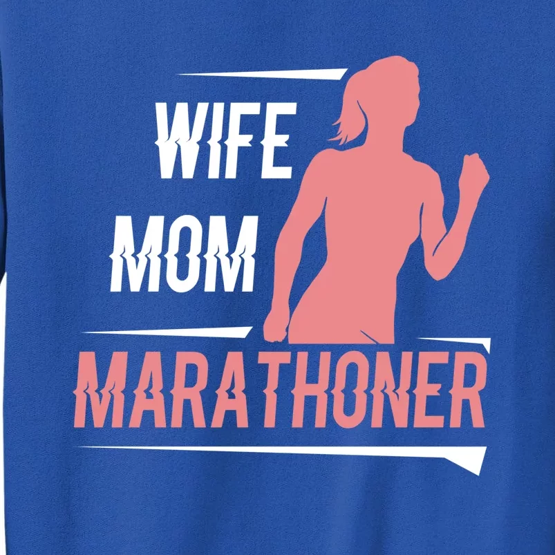 Wife Mom Marathoner Funny Marathon Saying For Track Runners Gift Tall Sweatshirt