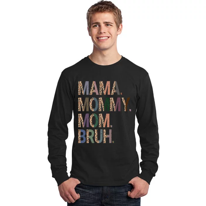 Women Mama Mommy Mom Bruh Mommy And Me Leopard Mother's Day Tall Long Sleeve T-Shirt