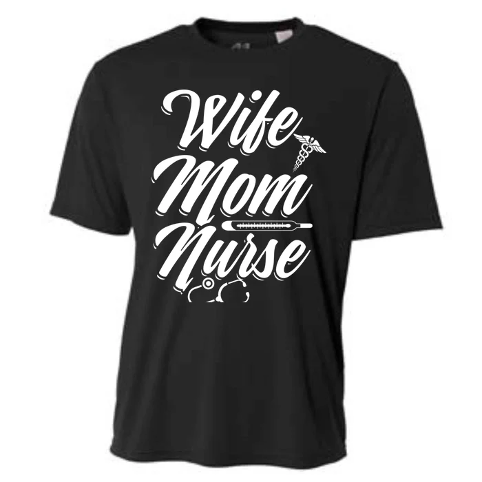 Wife Mom Nurse MotherS Day Nurse Week Registered Nurse Mom Gift Cooling Performance Crew T-Shirt