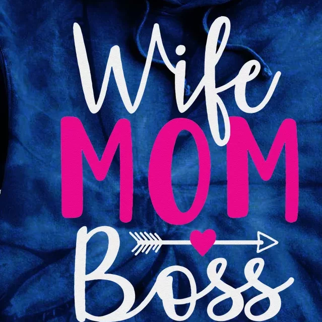 Wife Mom N Boss N Hustle New Mothers Day Women Tie Dye Hoodie