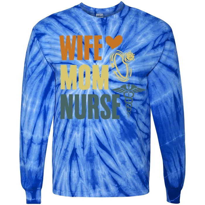 Wife Mom Nurse MotherS Day Nurse Week Registered Nurse Mom Gift Tie-Dye Long Sleeve Shirt