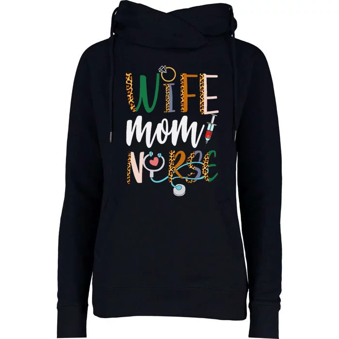 Wife Mom Nurse Women Rn Lpn Mothers Day For Nurses Womens Funnel Neck Pullover Hood