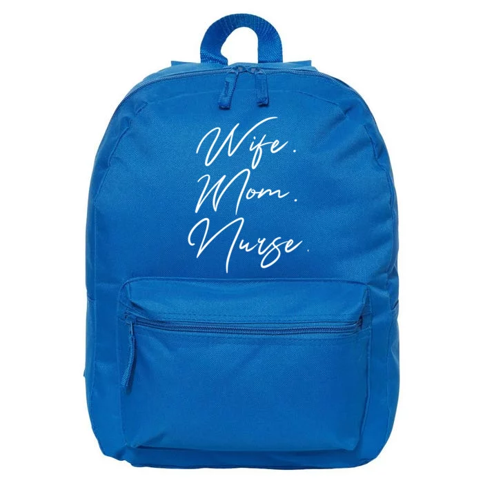 Wife Mom Nurse Script Style Rn Nursing Appreciation Gift 16 in Basic Backpack